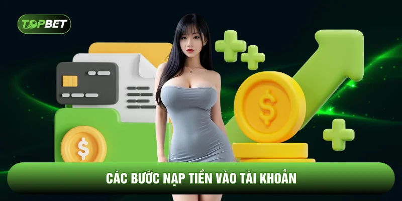 Các bước nạp tiền vào tài khoản