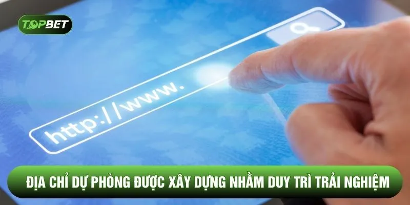Địa chỉ dự phòng được xây dựng nhằm duy trì trải nghiệm 